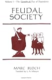 Feudal Society, Volume 2: Social Classes and Political Organization (Phoenix Books P157)