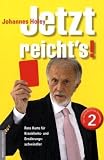 Jetzt reichts! 2: Rote Karte f&uuml;r Krankheits- und Ern&auml;hrungsschwindler - Johannes Holey