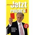 Jetzt reichts! 2: Rote Karte f�r Krankheits- und Ern�hrungsschwindler