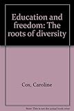 Education and freedom : the roots of diversity