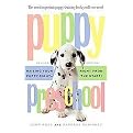 Puppy Preschool (Raising Your Puppy Right---Right from the Start!) (Revised) (Hardcover)