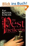 Die Pestheilerin: Roman