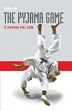 The Pyjama Game: A Journey into Judo