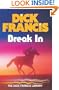 Break in (Dick Francis Library)