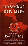 Produkt-Bild: Horoskop der Liebe - Sternzeichen Zwillinge: Geheime W&uuml;nsche, erotische Sehns&uuml;chte und sexuelle Vorlieben der Zwillinge mit astral-erotischer Biokurve