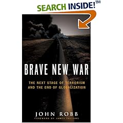 Brave New War: The Next Stage of Terrorism and the End of Globalization