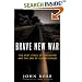Brave New War: The Next Stage of Terrorism and the End of Globalization