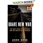 Brave New War: The Next Stage of Terrorism and the End of Globalization