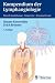 Kompendium der Lymphangiologie: Manuelle Lymphdrainage - Kompression - Bewegungstherapie