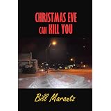 Christmas Eve Can Kill Youby William Marantz