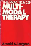 The practice of multimodal therapy : systematic, comprehensive, and effective psychotherapy