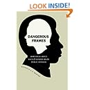 Dangerous Frames: How Ideas about Race and Gender Shape Public Opinion (Studies in Communication, Media, and Public Opinion)