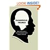 Dangerous Frames: How Ideas about Race and Gender Shape Public Opinion (Studies in Communication, Media, and Public Opinion)