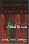 Reconstructing Postmodernism: Critical Debates