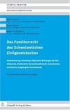 Produkt-Bild: Das Familienrecht des Schweizerischen Zivilgesetzbuches: Eheschliessung, Scheidung, Allgemeine Wirkungen der Ehe, G&uuml;terrecht, Kindesrecht, ... eingetragene Partnerschaft