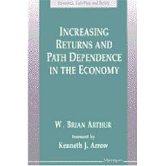 Increasing Returns and Path Dependence in the Economy (Economics, Cognition & Society)