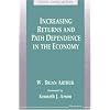 Increasing Returns and Path Dependence in the Economy (Economics, Cognition, and Society)