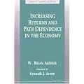 Increasing Returns and Path Dependence in the Economy (Economics, Cognition & Society)