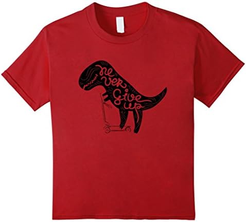 Kids Funny T-Rex Never Give Up Scooter T-Shirt Unisex 6 Cranberry