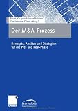 Produkt-Bild: Der M&A-Prozess: Konzepte, Ans&auml;tze und Strategien f&uuml;r die Pre- und Post-Phase