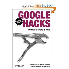 Google Hacks. 100 Insider-Tricks & Tools