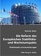 Die Reform des Europ�ischen Stabilit�ts- und Wachstumspakts: Problematik und Auswirkungen
