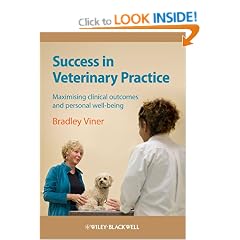 Success in Veterinary Practice: Maximising Clinical Outcomes and Personal Well-being