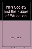 Irish society and the future of education