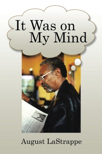 It Was on My Mind, by August Lastrappe