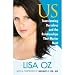 US: Transforming Ourselves and the Relationships that Matter Most (Hardcover)