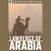Lawrence of Arabia | [Alistair Maclean]