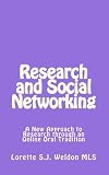 Research and Social Networking: A New Approach to Research through an Online Oral Tradition