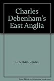 Charles Debenham's East Anglia
