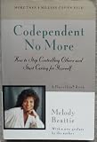 Codependent No More, How to Stop Controlling Others and Start Caring for Yourself