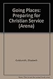Going places : preparing for Christian service