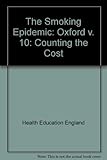 The smoking epidemic : counting the cost in England