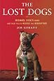 The Lost Dogs: Michael Vick`s Dogs and Their Tale of Rescue and Redemption