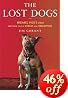 The Lost Dogs: Michael Vick's Dogs and Their Tale of Rescue and Redemption