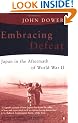 Embracing Defeat: Japan in the Aftermath of World War II