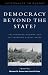 Democracy Beyond National Limits?: The European Dilemma and the Emerging Global Order (Governance in Europe)
