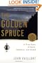 The Golden Spruce: A True Story of Myth, Madness, and Greed