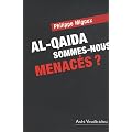 Al-Qaida, sommes-nous menac�s ?