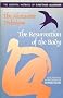 The Resurrection of the Body: The Essential Writings of F. Matthias Alexander