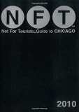 Not for Tourists Guide to 2010 Chicago (Not for Tourists Guidebook)