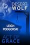 Desert Wolf and Act of Grace