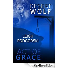 Desert Wolf and Act of Grace
