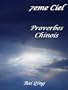 7eme Ciel, Proverbes Chinois (Proverbes du Monde)