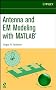 Antenna and EM Modeling with MATLAB