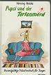 Pupsi und der Tortenmord. ( Ab 14 J.). Das endg�ltige M�dchenbuch f�r Jungen