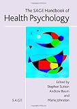 The SAGE Handbook of Health Psychology